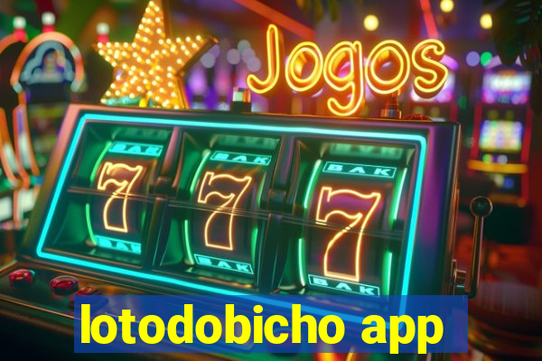 lotodobicho app
